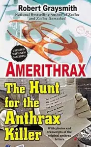 Amerithrax: The Hunt for the Anthrax Killer