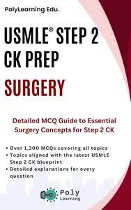 USMLE Step 2 CK Prep: Surgery: Detailed MCQ Guide to Essential Surgery Concepts for Step 2 CK