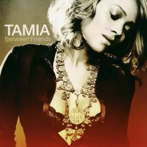 Tamia - Between Friends (2006)
