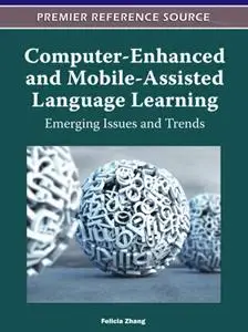 Computer-Enhanced and Mobile-Assisted Language Learning: Emerging Issues and Trends (repost)
