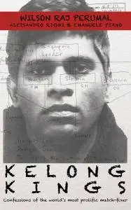 Kelong Kings: Confessions of the world's most prolific match-fixer