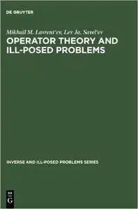 Operator Theory and Ill-Posed Problems: Posed Problems