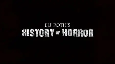 Eli Roth's History of Horror S01E03