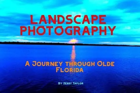 «Landscape Photography» by Jerry Taylor