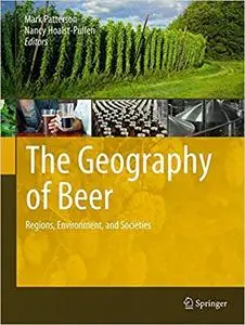 The Geography of Beer: Regions, Environment, and Societies