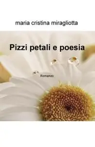 Pizzi petali e poesia