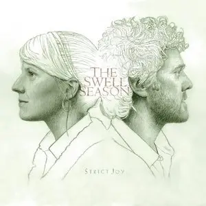The Swell Season - Strict Joy [Limited Deluxe Edition] (2009)