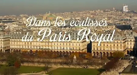 (Fr5) Dans les coulisses du Paris Royal (2014)
