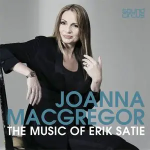 Joanna MacGregor - The Music Of Erik Satie (1990) {2011 Sound Circus/Warner Classics}