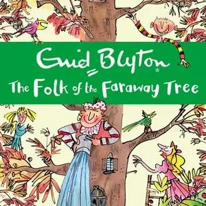 «The Folk of the Faraway Tree» by Enid Blyton