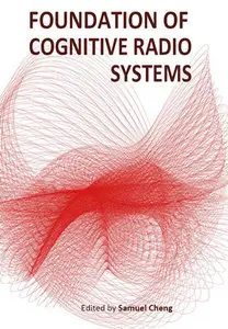 "Foundation of Cognitive Radio Systems" ed. by Samuel Cheng