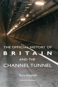 The Official History of Britain and the Channel Tunnel