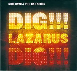 Nick Cave & The Bad Seeds - Dig, Lazarus, Dig!!! (2008)