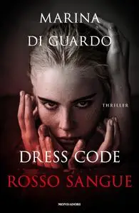 Marina Di Guardo - Dress Code Rosso Sangue