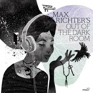 Max Richter - Out Of The Dark Room (2017) [Official Digital Download]