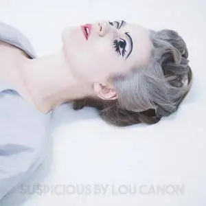 Lou Canon - Suspicious (2017)