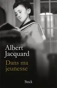 Albert Jacquard, "Dans ma jeunesse"