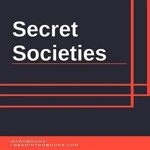 «Secret Societies» by IntroBooks