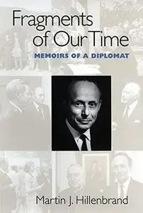 Fragments of Our Time: Memoirs of a Diplomat
