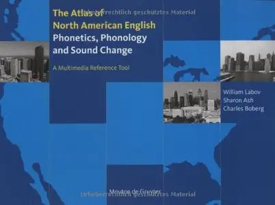 Atlas of North American English: Phonetics, Phonology and Sound Change