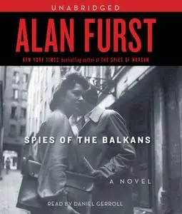 «Spies of the Balkans» by Alan Furst