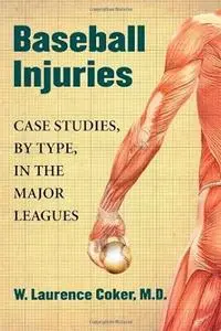 Baseball Injuries: Case Studies, by Type, in the Major Leagues