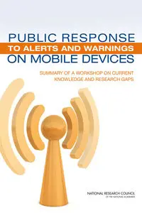 Public Response to Alerts and Warnings on Mobile Devices: Current Knowledge and Research Gaps  