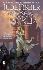 The Rose of the World: Book Three of Fool's Gold by Jude Fisher 