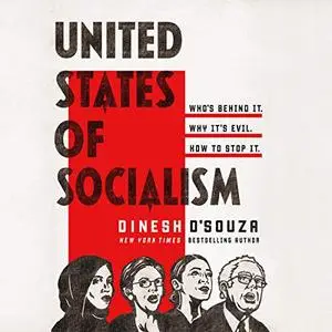 The United States of Socialism: Who's Behind It. Why It's Evil. How to Stop It [Audiobook]