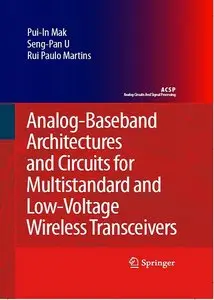 Analog-Baseband Architectures and Circuits for Multistandard and Low-Voltage Wireless Transceivers