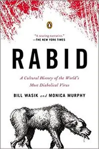 Rabid: A Cultural History of the World's Most Diabolical Virus (Repost)