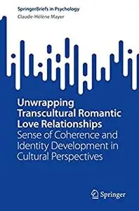 Unwrapping Transcultural Romantic Love Relationships