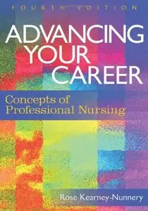 Advancing Your Career: Concepts in Professional Nursing (repost)