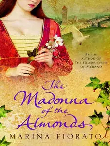 Marina Fiorato, "The Madonna of the Almonds"