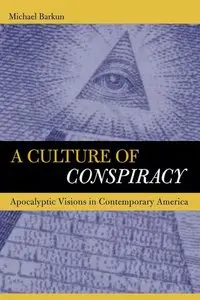 A Culture of Conspiracy: Apocalyptic Visions in Contemporary America [Repost]
