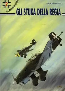 Gli Stuka Della Regia Aeronautica (Ali straniere in Italia №2) (repost)
