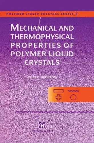 Mechanical and Thermophysical Properties of Polymer Liquid Crystals
