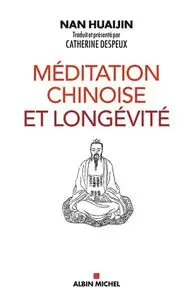 Huaijin Nan, "Méditation chinoise et longévité"