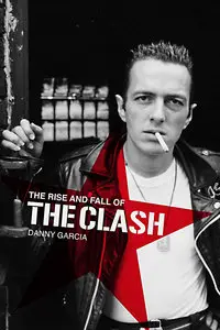 The Rise And Fall Of The Clash (2012)