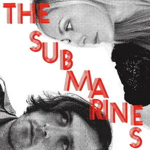 The Submarines - Love Notes/Letter Bombs‎ (2011)