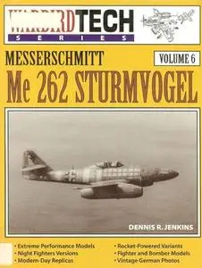 Messerschmitt Me 262 Sturmvogel (Warbird Tech Series Volume 6) (Repost)