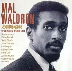 Mal Waldron - Soul Eyes: Memorial Album (2003)