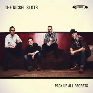 The Nickel Slots - Pack up All Regrets (2019)