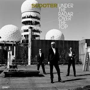 Scooter - Under The Radar Over The Top (2009)