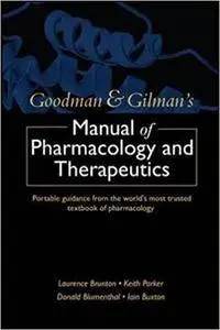 Goodman and Gilman's Manual of Pharmacology and Therapeutics (Repost)