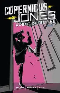 Copernicus Jones - Robot Detective 002 [MonkeyBrain Comics] 2014 Digital Son of Ultron-Empire