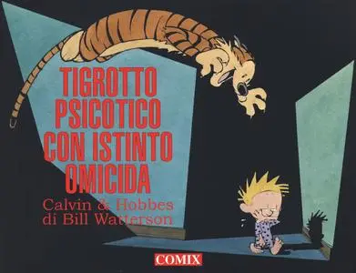 Calvin And Hobbes - Volume 9 - Tigrotto Psicopatico Con Istinto Omicida