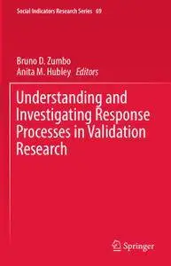 Understanding and Investigating Response Processes in Validation Research