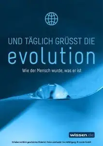 Und täglich grüßt die Evolution - Wie der Mensch wurde, was er ist (repost)