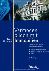 Vermögen bilden mit Immobilien (Auflage: 2)